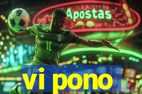 vi pono